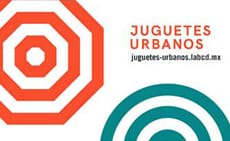 1er Premio · Juguetes Urbanos, Lab. para la Ciudad 2017